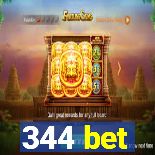 344 bet